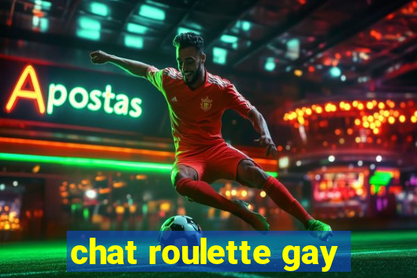 chat roulette gay